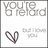 Pixelated text reads 'YOU're reloaded' above a heart symbol and partial obscured text on white background.