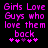 Pixelated text in bright pink on black background reads "Girls Love Guys who love them back" with five asterisks below, two of which change color between frames.