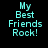 Four identical pixelated text displays on black background, each reading 'My Best Friends Rock!' in cyan block letters.
