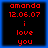 Four identical pixelated display red text on black background with blue border, each showing 'amanda 12.06.07 i love you' in fixed-width font