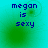 Blue pixelated text 'megan is sexy' on a cyan-to-green gradient background with subtle circular patterns.