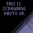 pixelated frames showing a black background with blue and white text reading "THIS IS SCREAMING PHOTO OP" over diagonal gray lines