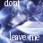Pixelated blue-toned image with white text reading 'dont' at top and 'leave me' at bottom, featuring a blurred figure in the center.