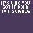 Pixelated text repeats across a on dark purple background, each showing 'IT'S LIKE YOU GOT IT DOWN TO A SCIENCE' in white and light purple characters