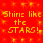 Red background with yellow text repeating 'Shine like the STARS!' in a pattern, surrounded by small star-like shapes