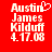 Red background with white pixelated text reading "Austin James Kilduff 4.17.08" and a heart symbol replacing the 'o' in Austin on one side.