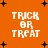 Orange background with black plus signs and white pixelated text reading TRICK OR TREAT in four quadrants.
