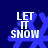Blue snowflake-shaped icon with white text 'LET IT SNOW' on dark blue background, showing pixelated animation variations.