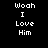 Four display the text "Woah I Love Him" in pixelated white font against black, purple, pink, and dark purple backgrounds