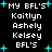 Black background with white pixelated text listing names and 'BFL'S' surrounded by cyan plus signs, some instances of the text have a single apostrophe in 'MY BFL'S'.