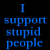 Static pixelated blue text on black background reading "I support stupid people" in a retro digital font with slight blurring effect.