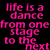 Animated contact sheet of five frames showing the phrase "life is a dance from one stage to the next" in different colors against black background with gray transparency area on right.