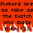 Red background with black pixelated text repeating 'Rumors are as fake as the biatch who made them <33' and white flame-like shapes at bottom.