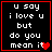 Four identical black square with red borders display white pixelated text reading "u say i love u but do you mean it" with a red heart symbol replacing the 'i' in 'mean it'