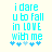 Pixelated cyan text reads "i dare u to fall in love with me" above five blue star icons on a light background.