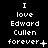 Pixelated text reads "I love Edward Cullen forever" with varying punctuation and symbols