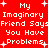 Red background with white pixelated text reading "My Imaginary Friend Says You Have Problems" and small white plus signs scattered throughout.