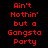 Red pixelated text on black background reads "Ain't Nothin' but a Gangsta Party" with white rectangular overlays on specific words across three