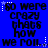 Blue background with black pixelated text reading 'so were crazy thats how we roll.' repeated in a pattern, surrounded by white star and dot accents