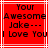 Red background with white lines and black pixelated text reading 'Your Awesome Jake --- I Love You' in four lines