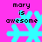Pixelated cyan snowflake on bright pink background with 'mary is awesome' text in black pixel font.