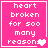 Pink square with white pixelated text reading 'heart broken for soo many reasons' and a heart symbol, showing animation changes in the final character.
