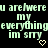Pixelated green text on black background repeats 'u are/were my everything im smy' with two yellow heart symbols at bottom right.