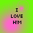 Green and pink gradient background with black text reading "I LOVE HIM" in four quadrants, each showing a different pattern of glowing pink circular light effects.