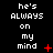 Black background with white pixelated text repeating 'he's ALWAYS on my mind' across three , red symbols changing in each over time