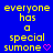 Blue background with yellow pixelated text reading 'everyone has a special sumone' and a pink heart symbol.