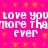 Pixelated text repeats 'love you love you more than more than ever' on a bright pink background with orange star-like patterns.