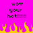 Pixelated text 'wow your hot!!!!!!!!' repeated twice on bright pink background with yellow-orange flames at bottom.