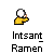 Pixelated icon of a figure in yellow clothing holding chopsticks with food, below text reading 'Intsant Ramen' on gray background.