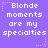 Purple background with repeated white pixelated text 'Blonde moments are my specialties' and pink star accents in a