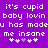 Purple background with white pixelated text repeating 'it's cupid baby lovin u has made me insane' and four light blue plus signs below.
