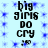 Pixelated text 'big girls do cry' with a smiley face on a light blue background with blue star patterns, repeated in a