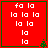 Red square with green border contains white text 'fa la' followed by multiple lines of 'la la la', 'la la', and single 'la's, with small green tree icon in bottom-right corner.