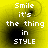 Yellow background with white pixelated text reading "Smile it's the thing in STYLE" and dark circular blurs, arranged in a of four identical