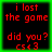 Four identical display red pixelated text on black backgrounds with green borders, each reading "i lost the game did you? cs<3"
