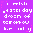 Purple background with white pixelated text reading 'cherish yesterday dream of tomorrow live today' repeated in three , each containing two identical