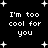 Black background with white pixelated text reading "I'm too cool for you" repeated four times, surrounded by white star shapes.