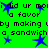 Green background with black text repeating 'i did ur mom a favor by making u a sandwich' and scattered blue star shapes.