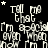Black background with white text repeating 'Tell me that I'm a special even when even when I'm not' in a scattered, overlapping pattern with small star symbols.