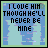 Pixelated blue background with light green border displays text "I LOVE HIM THOUGH HE'LL NEVER BE MINE" in black block letters, featuring a highlighted word change.