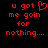 Red pixelated text on black background reads 'u got [heart] me goin for nothing....' with identical text on the right side.