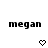 three and three displays the name 'megan' in pixelated text above heart icons that change from hollow to filled states across observations