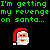 Pixelated Santa icon with red hat and white beard appears in multiple above green text reading "I'm getting my revenge on santa..." and red text stating "He called me a ho 3 times!!"