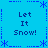 Blue background with dark blue pixelated text "Let It Snow!" repeated in four quadrants, surrounded by star and dashed-line borders.