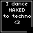 Four black square with white pixelated text "I dance NAKED to techno <3" and one has a heart symbol, another a star
