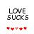 Pixelated text 'LOVE SUCKS' in black with red and pink heart symbols below on white background.